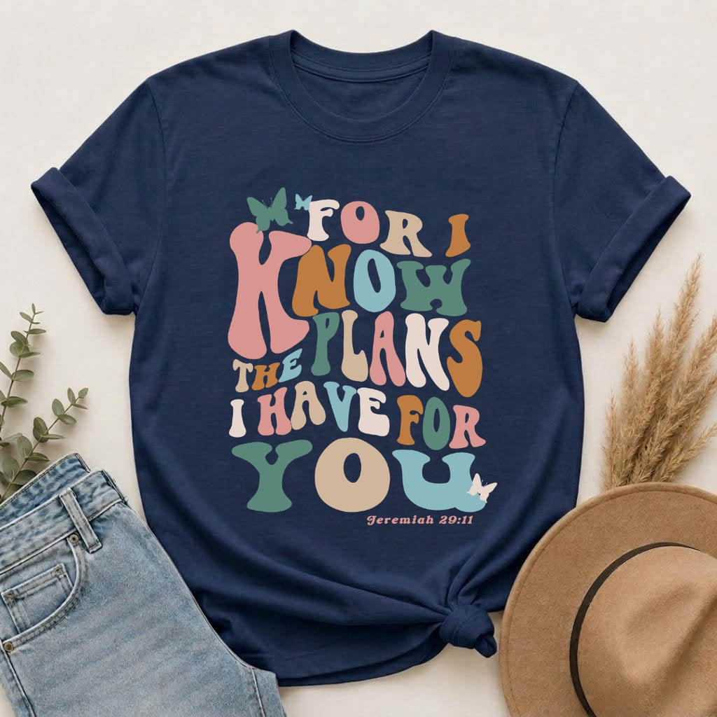 Scripture T‑Shirt — “For I Know the Plans I Have for You” Inspirational Tee
