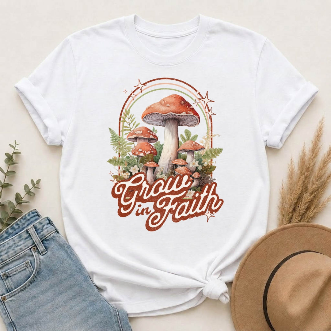 Grow in Faith Mushroom T-Shirt — Spiritual Nature Graphic Tee