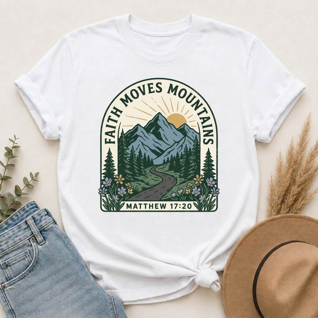 Faith Moves Mountains T-Shirt — Matthew 17:20 Mountain Landscape Christian Tee