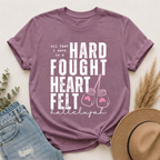 Hard-Fought Heartfelt T-Shirt — "All That I Have Is a Hard Fought Heartfelt" Boxing Gloves Tee