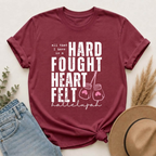 Hard-Fought Heartfelt T-Shirt — "All That I Have Is a Hard Fought Heartfelt" Boxing Gloves Tee
