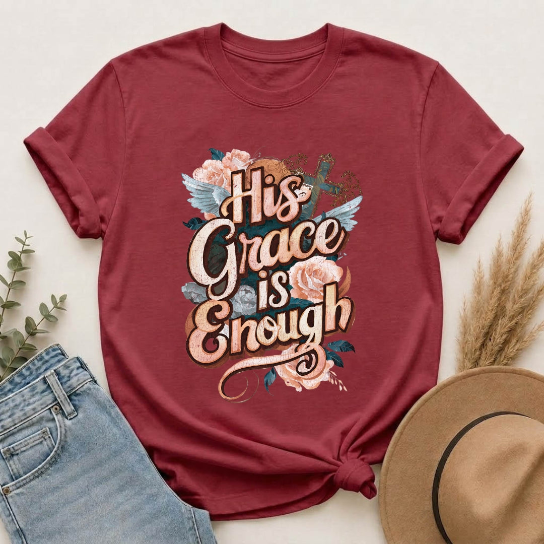 His Grace is Enough T-shirt