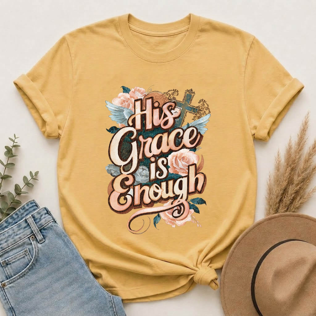 His Grace is Enough T-shirt