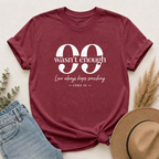 99 Wasn't Enough T-shirt