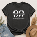 99 Wasn't Enough T-shirt