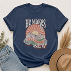 He Makes All Things New T-Shirt