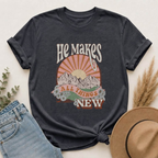 He Makes All Things New T-Shirt
