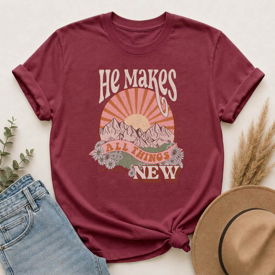 He Makes All Things New T-Shirt