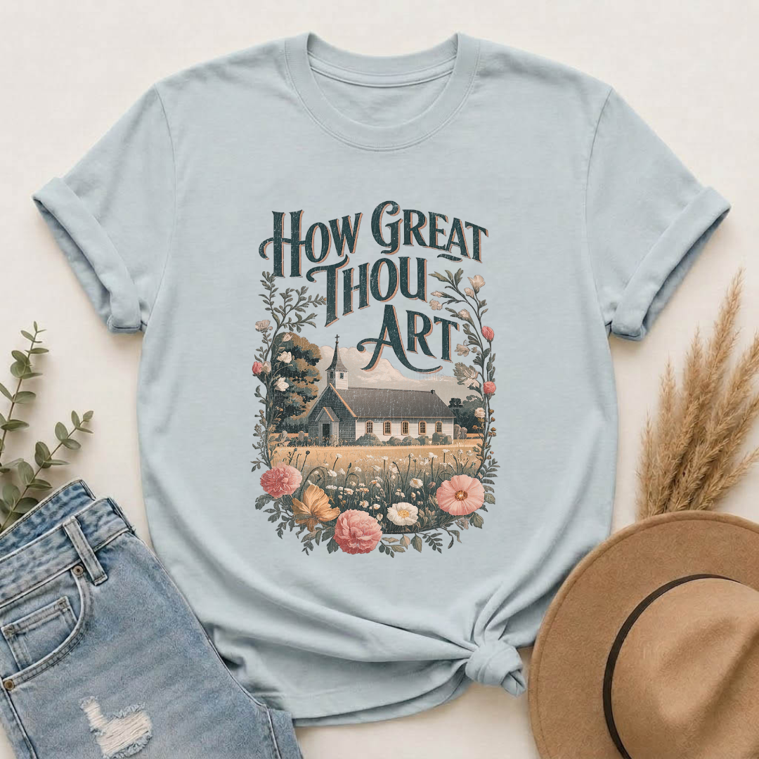 How Great Thou Art T-Shirt