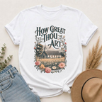 How Great Thou Art T-Shirt