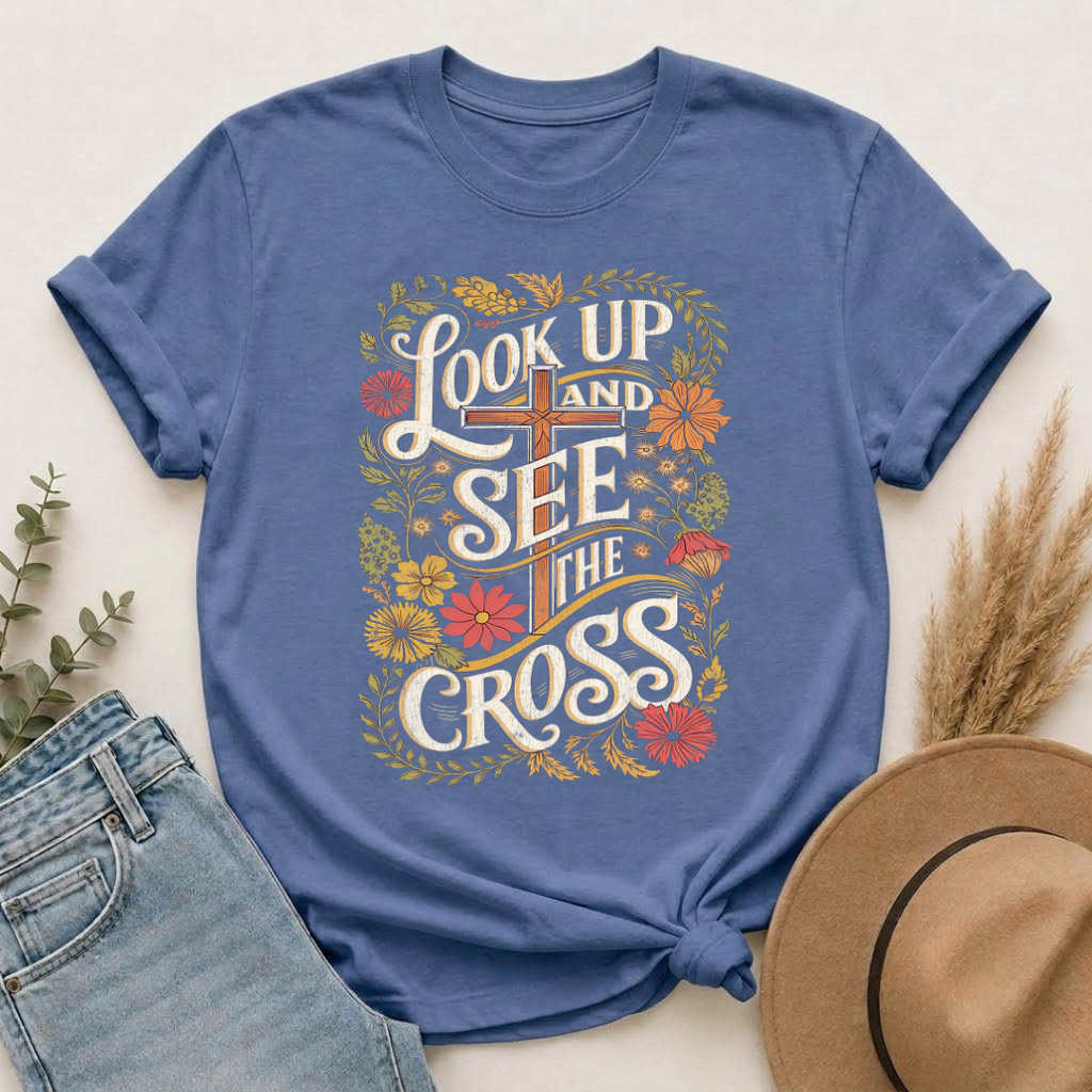 Look Up and See the Cross T-Shirt