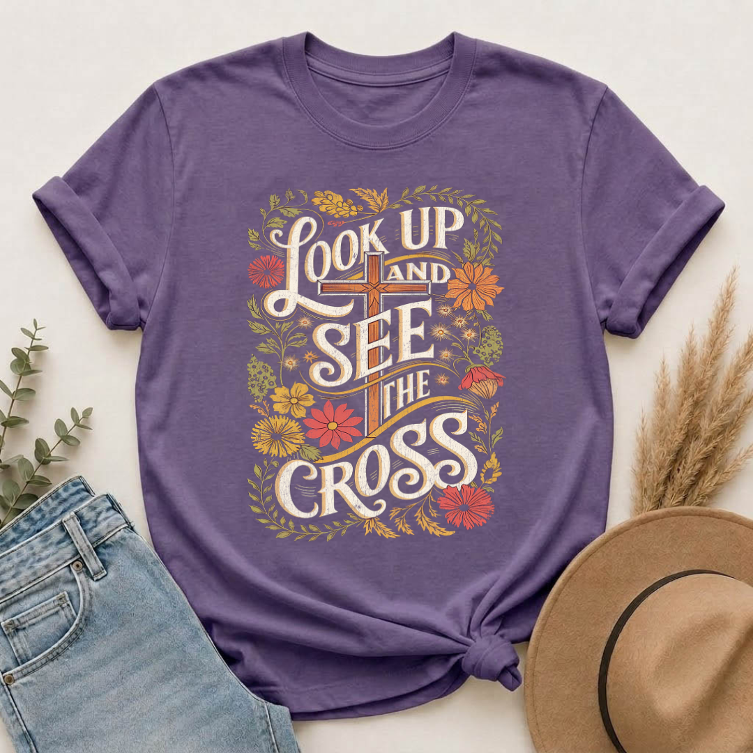 Look Up and See the Cross T-Shirt
