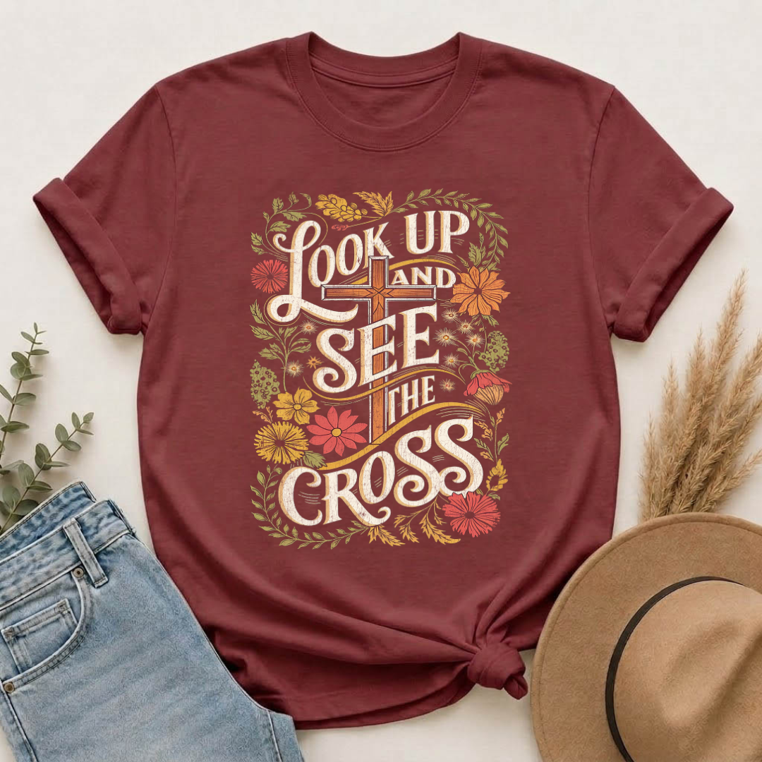 Look Up and See the Cross T-Shirt
