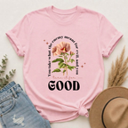 Good Flower  T‑Shirt