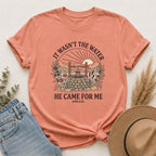 It Wasn't the Water It Was Me T-shirt