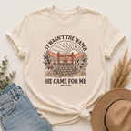 It Wasn't the Water It Was Me T-shirt