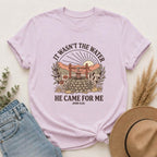 It Wasn't the Water It Was Me T-shirt