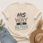 His Way Is Better T-Shirt
