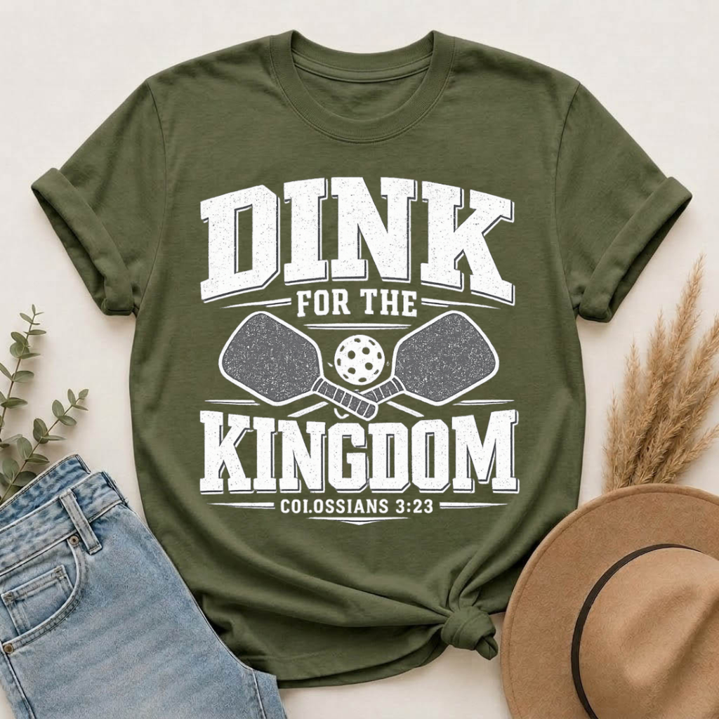 Dink for the Kingdom | Christian Pickleball T-Shirt | Colossians 3:23
