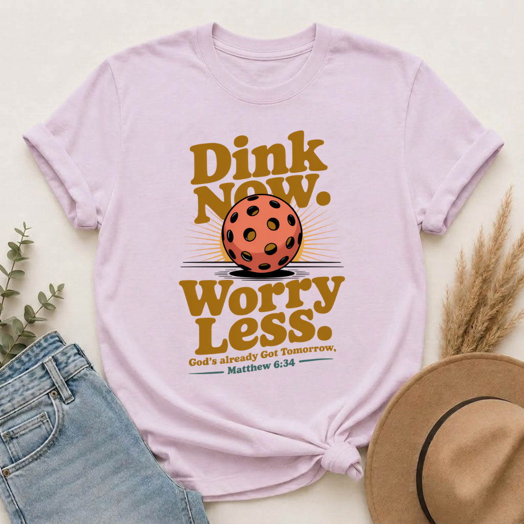 Dink Now. Worry Less. Christian Pickleball T-Shirt | Matthew 6:34 Faith Shirt