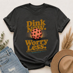 Dink Now. Worry Less. Christian Pickleball T-Shirt | Matthew 6:34 Faith Shirt