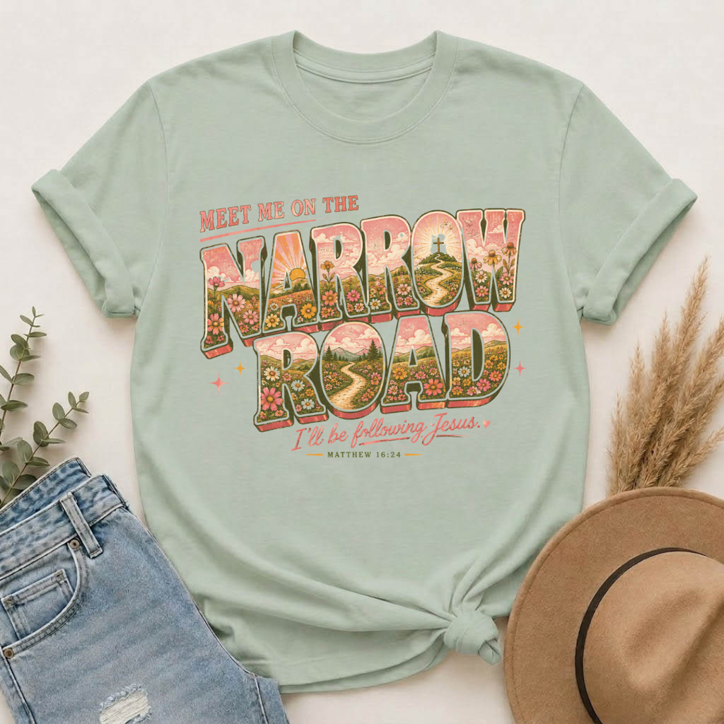 Meet Me on the Narrow Road — Matthew 16:24 Christian T-Shirt
