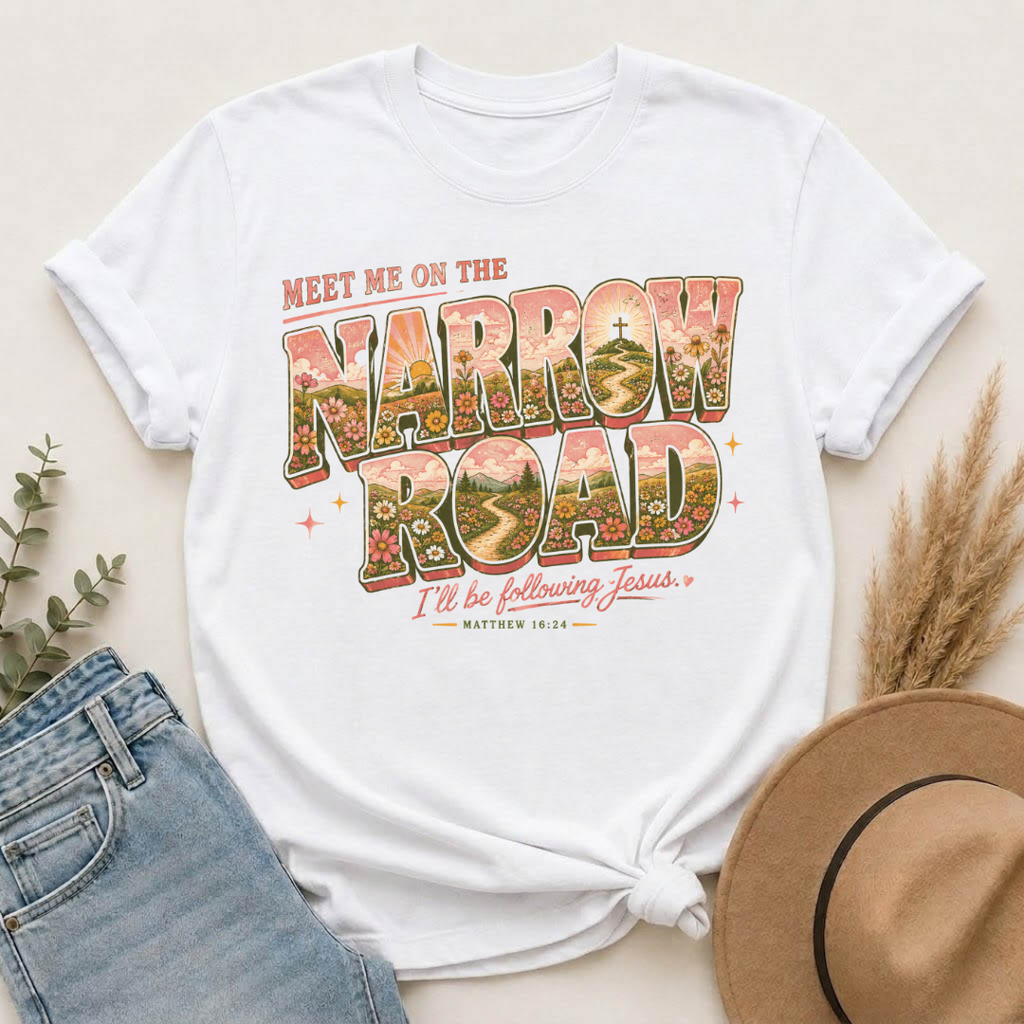 Meet Me on the Narrow Road — Matthew 16:24 Christian T-Shirt