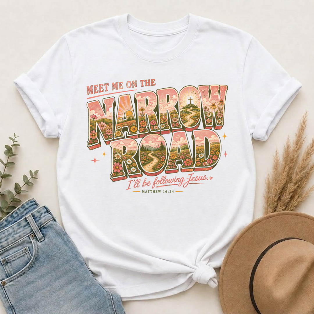 Meet Me on the Narrow Road — Matthew 16:24 Christian T-Shirt