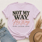 Not My Way His Way T-Shirt