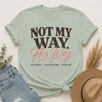 Not My Way His Way T-Shirt