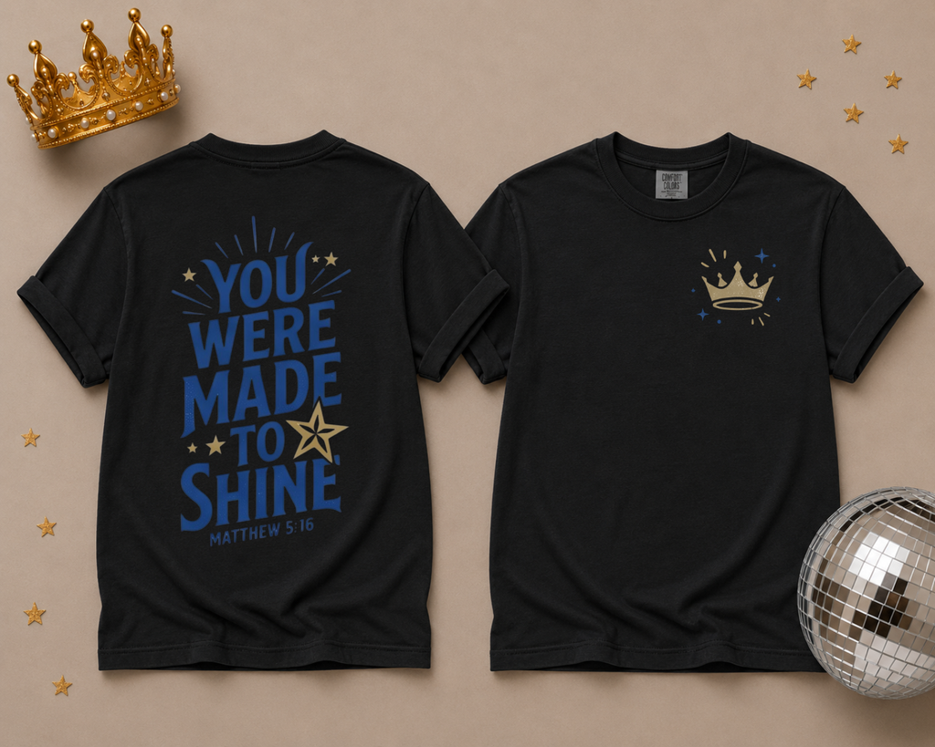 You Were Made to Shine — NTS Fundraiser T-Shirt