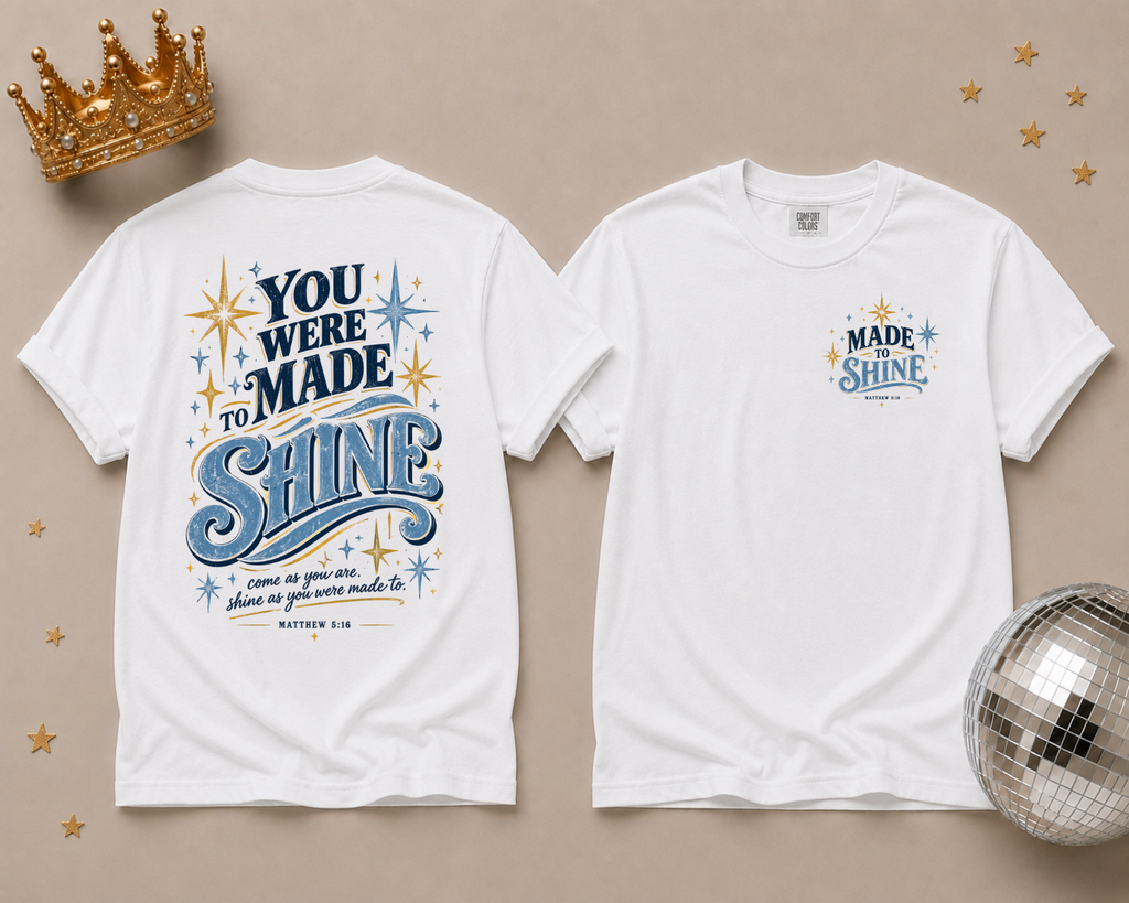 You Were Made to Shine — Matthew 5:16 Christian Fundraiser Tee