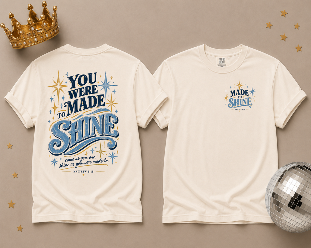 You Were Made to Shine — Matthew 5:16 Christian Fundraiser Tee