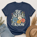 Be Still & Know Floral T-Shirt