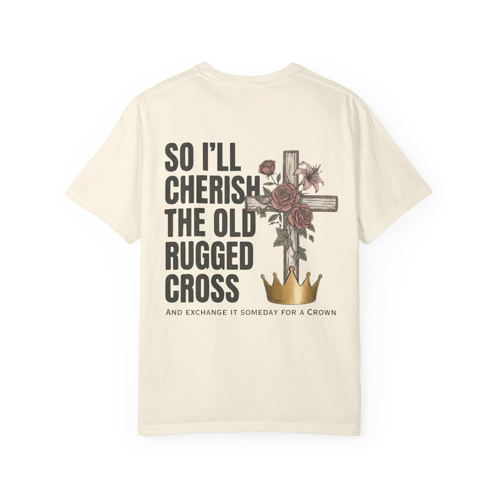 Rugged Cross T-Shirt — “So I’ll Cherish the Old Rugged Cross” Christian Faith Tee