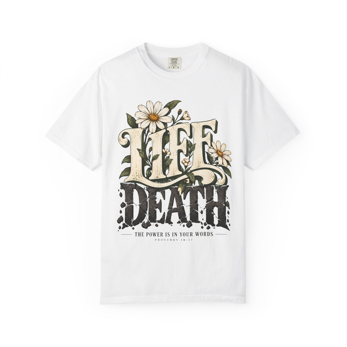 Life Over Death Floral T-Shirt — "Life/Death" Inspirational Graphic Tee