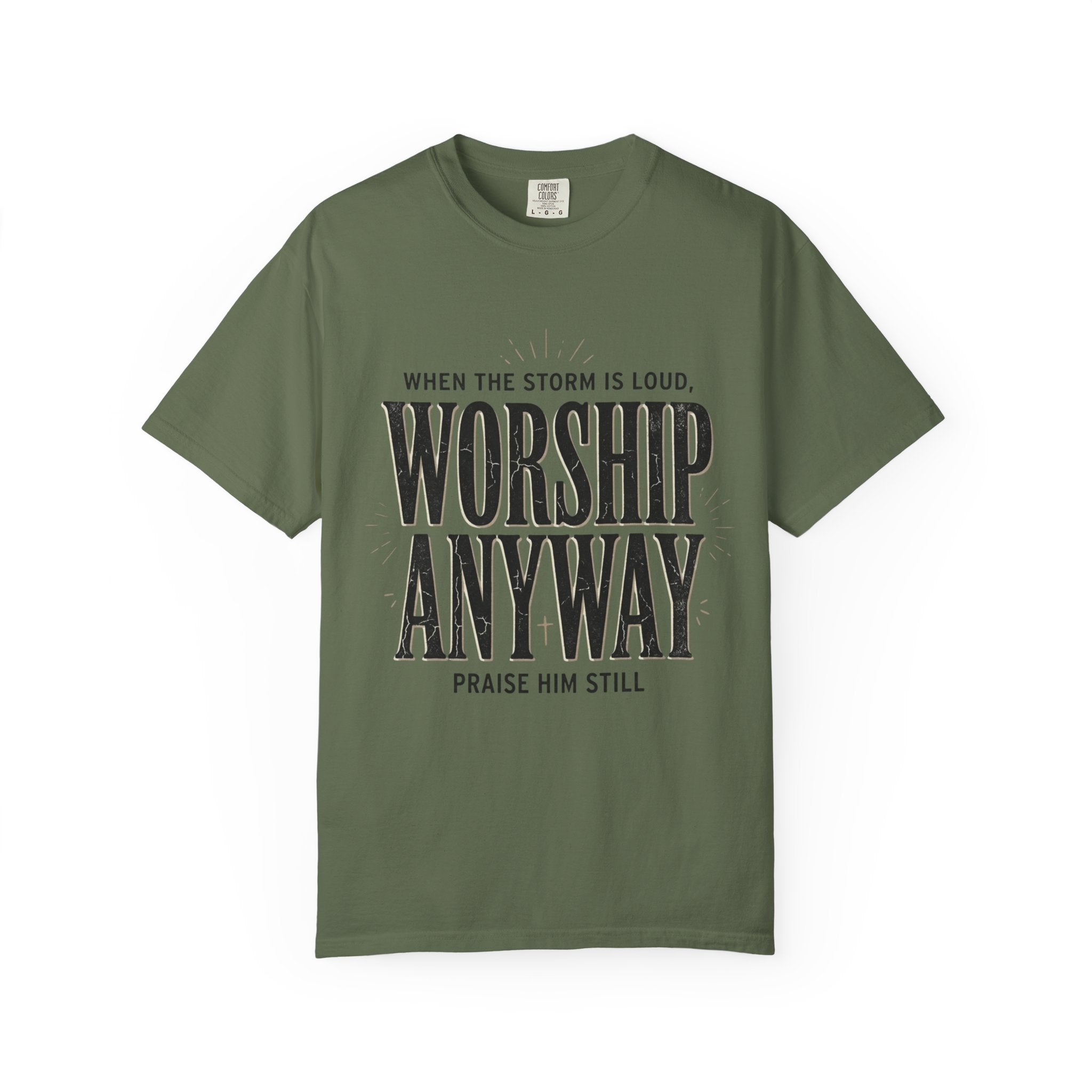 Worship Anyway T-Shirt — "When the Storm Is Loud" Christian Faith Tee