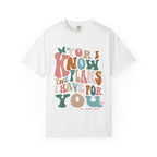 Scripture T‑Shirt — “For I Know the Plans I Have for You” Inspirational Tee