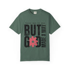 Christian Graphic T-Shirt — "But God Made A Way" Floral Faith Tee