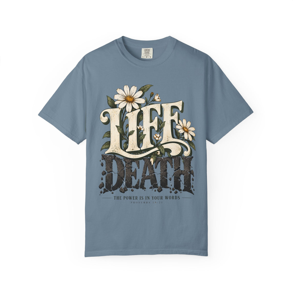 Life Over Death Floral T-Shirt — "Life/Death" Inspirational Graphic Tee
