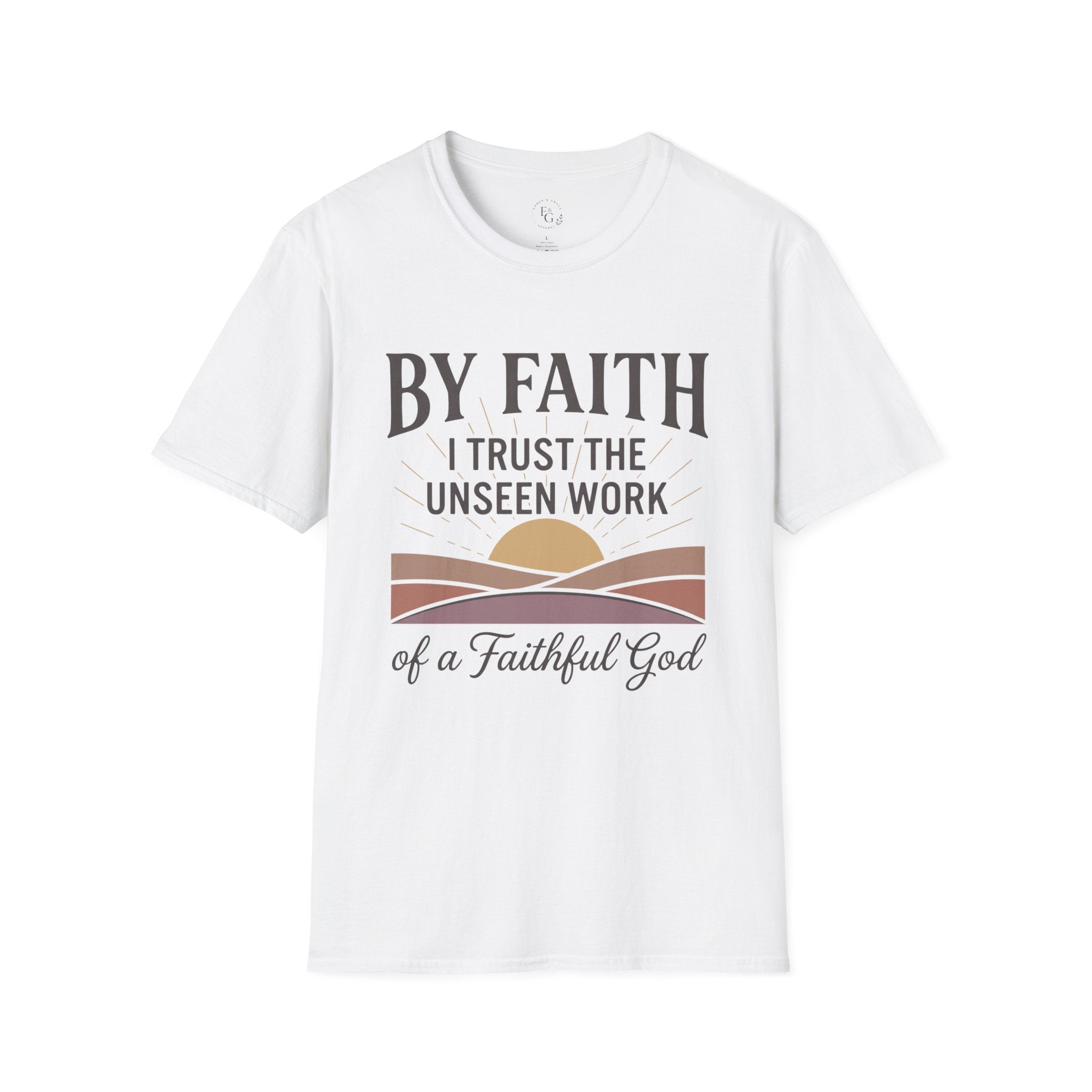 Faith T-Shirt – “By Faith I Trust the Unseen Work” Christian Inspirational Tee