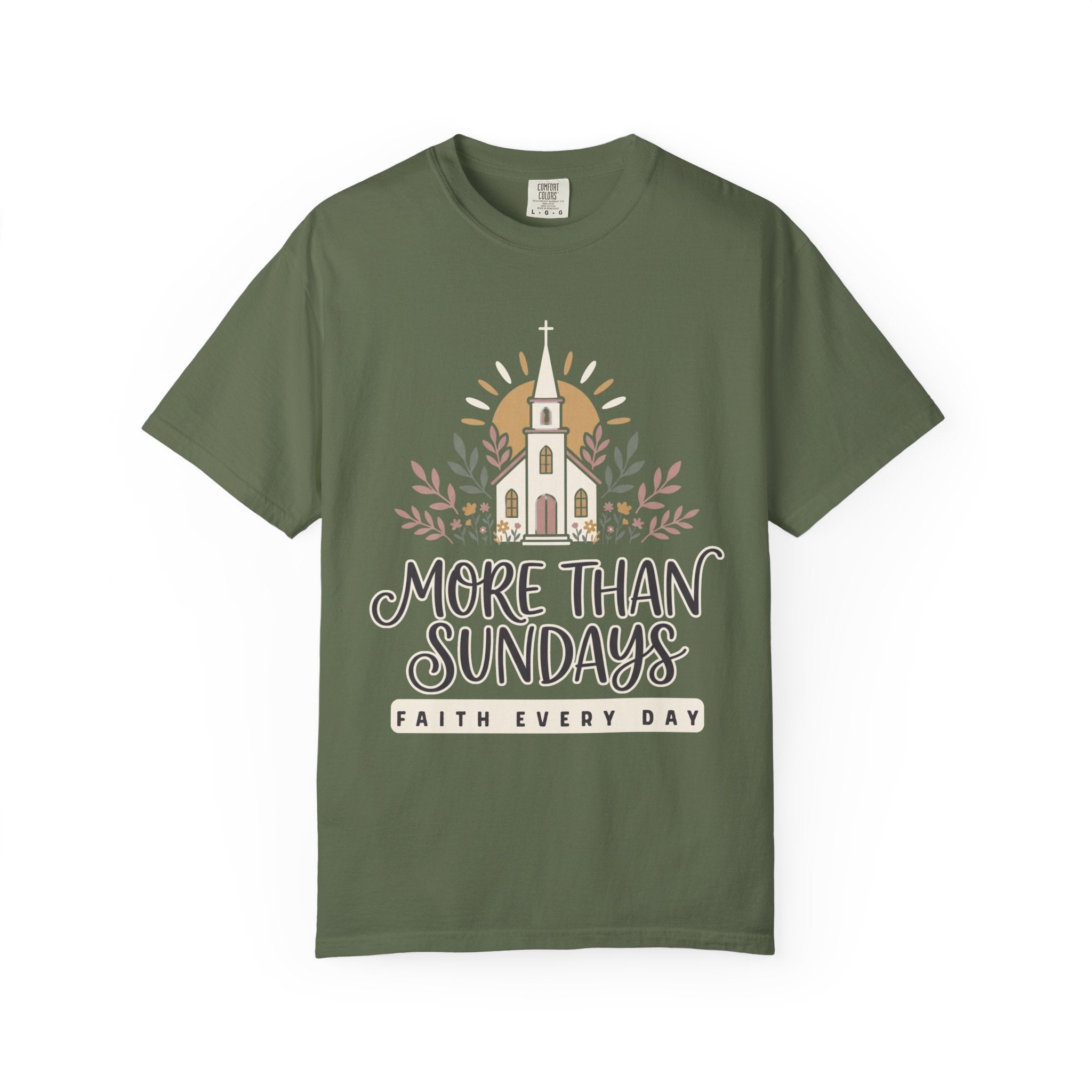More Than Sundays T-Shirt — Faith Every Day Church Tee