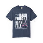 Hard-Fought Heartfelt T-Shirt — "All That I Have Is a Hard Fought Heartfelt" Boxing Gloves Tee