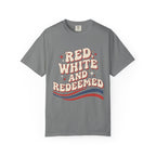 Red, White and Redeemed T-Shirt — Patriotic Christian Graphic Tee
