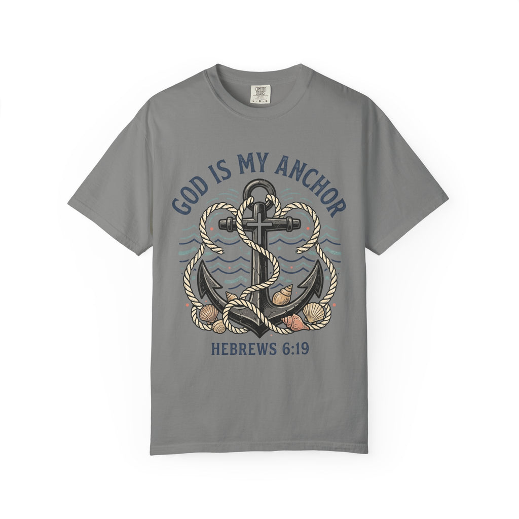 God Is My Anchor (Hebrews 6:19) T-Shirt