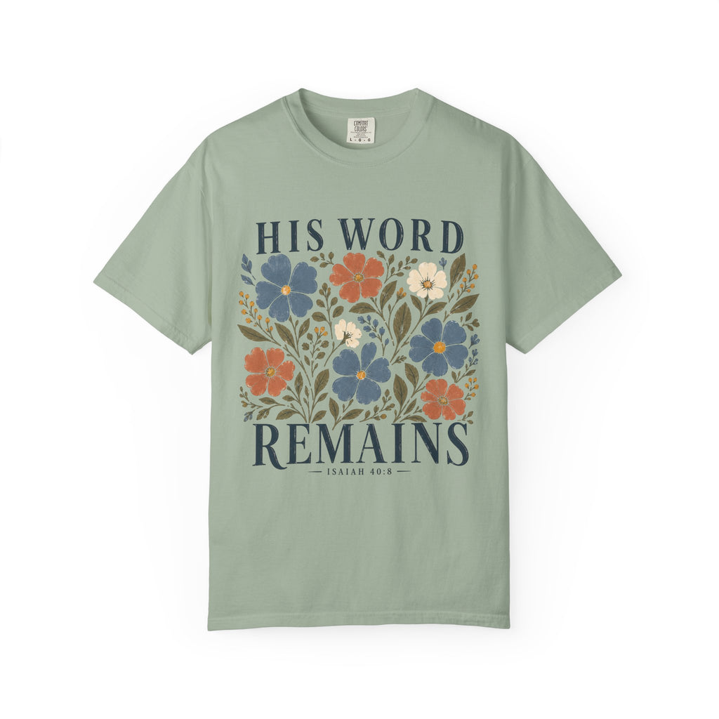 His Word Remains Floral T-Shirt