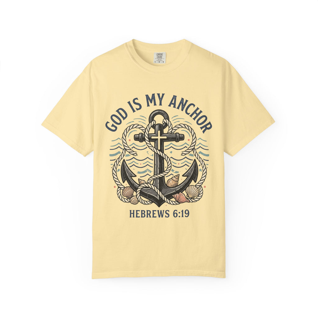 God Is My Anchor (Hebrews 6:19) T-Shirt