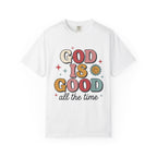 God Is Good All the Time T-Shirt — Retro Faith Graphic Tee
