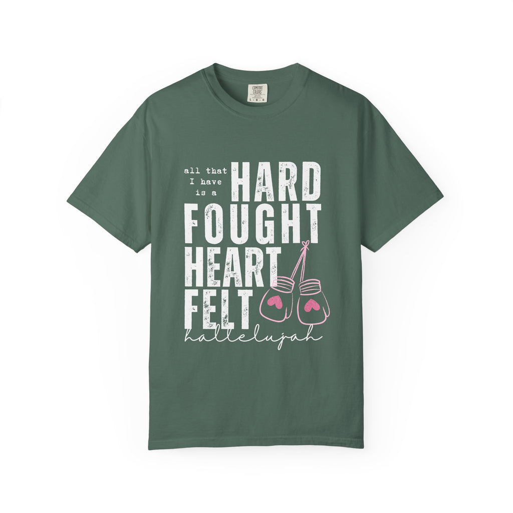 Hard-Fought Heartfelt T-Shirt — "All That I Have Is a Hard Fought Heartfelt" Boxing Gloves Tee