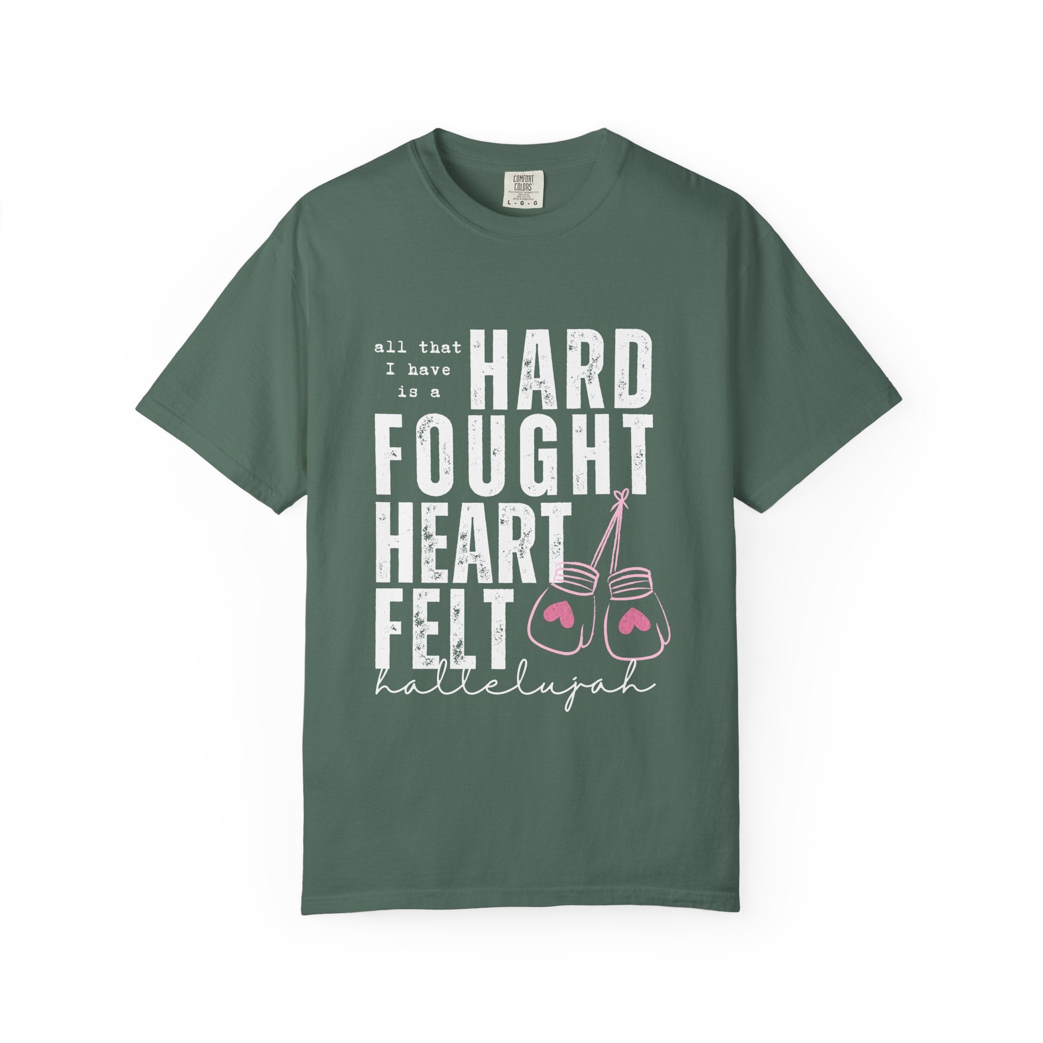 Hard-Fought Heartfelt T-Shirt — "All That I Have Is a Hard Fought Heartfelt" Boxing Gloves Tee